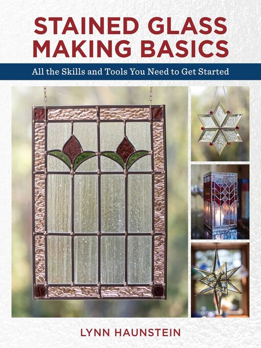 Title details for Stained Glass Making Basics by Lynn Haunstein - Available